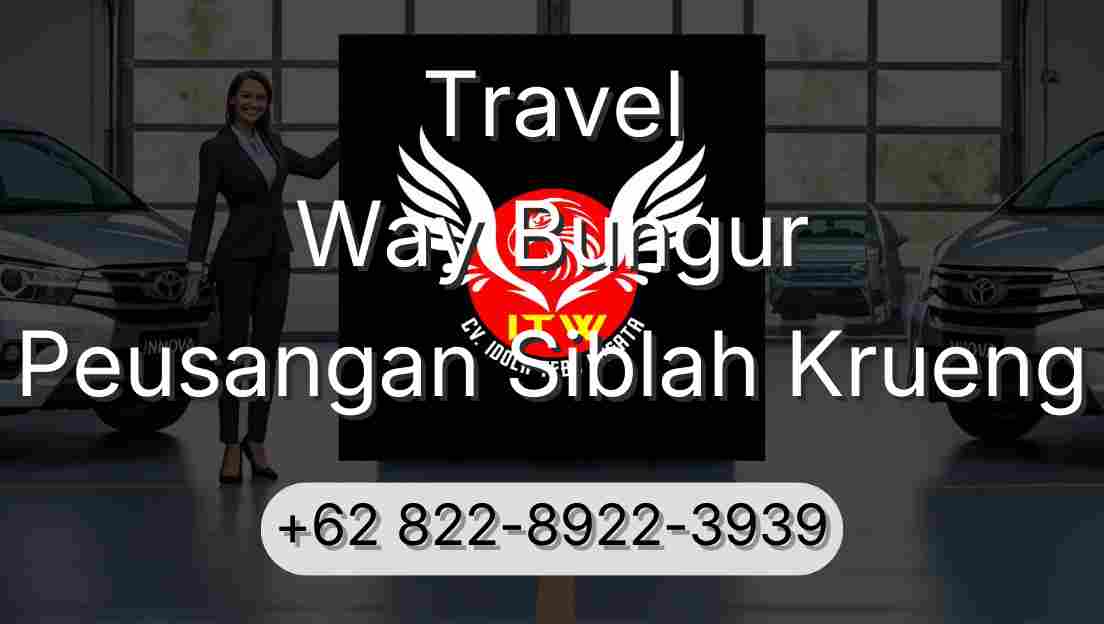 Travel Way Bungur Peusangan Siblah Krueng