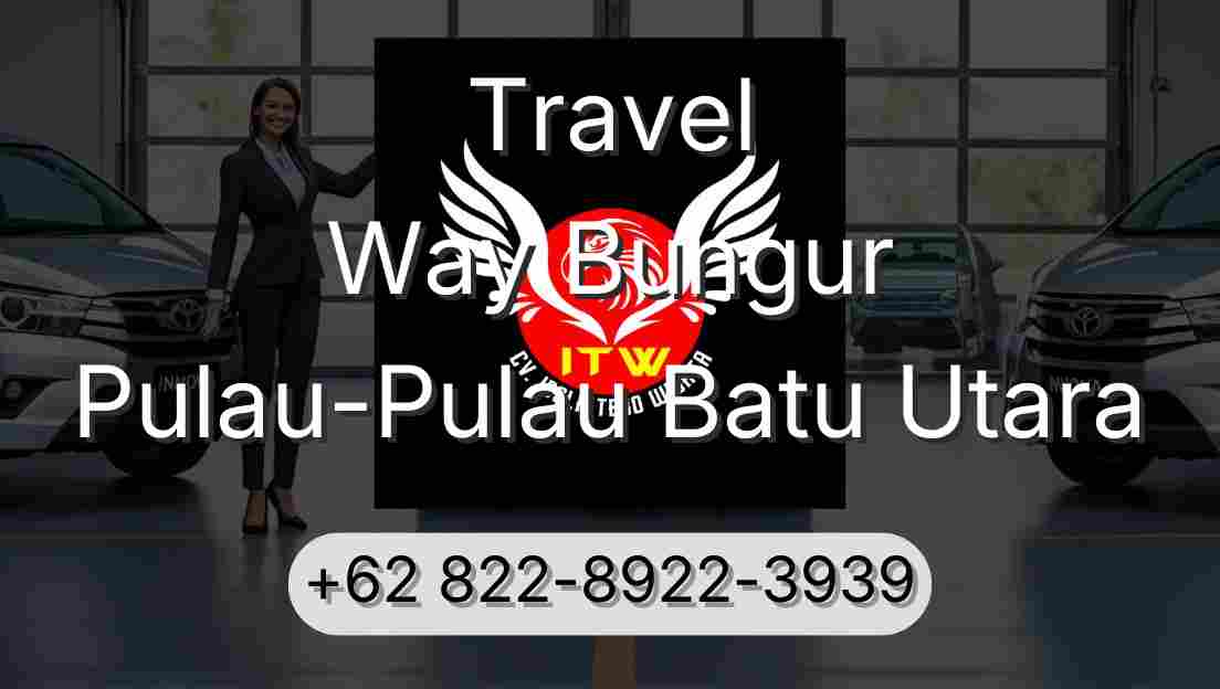 Travel Way Bungur Pulau-Pulau Batu Utara
