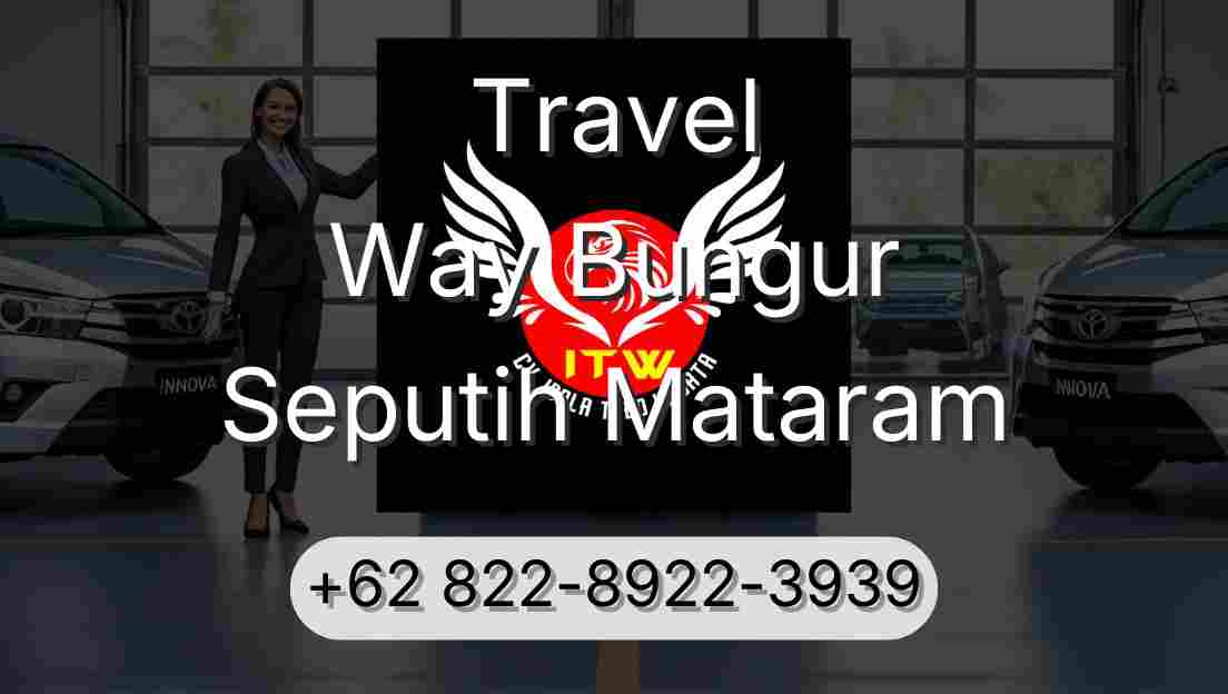 Travel Way Bungur Seputih Mataram