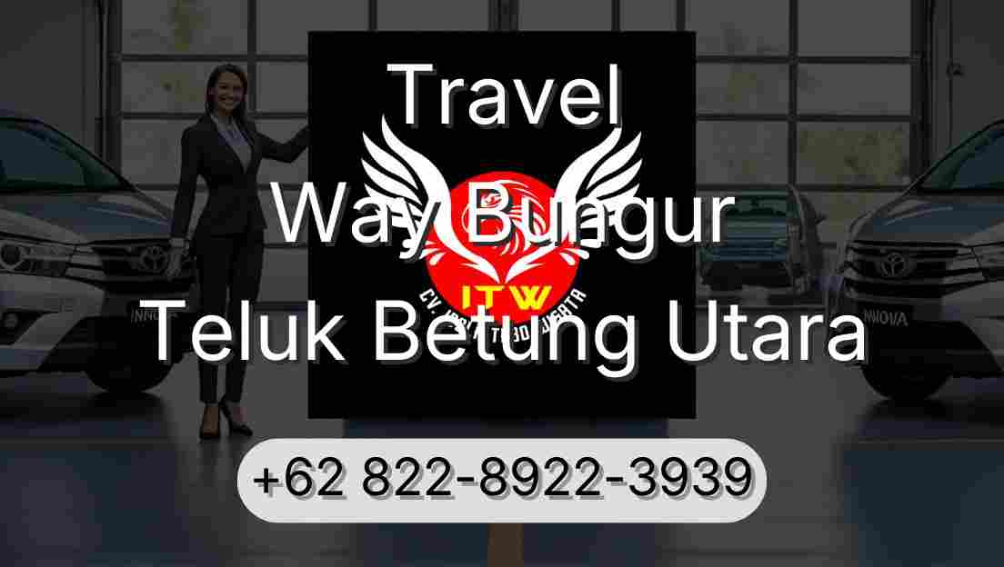 Travel Way Bungur Teluk Betung Utara