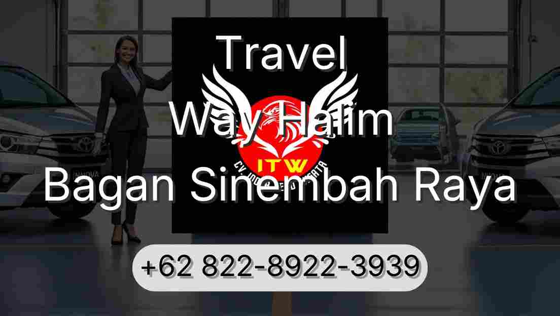 Travel Way Halim Bagan Sinembah Raya
