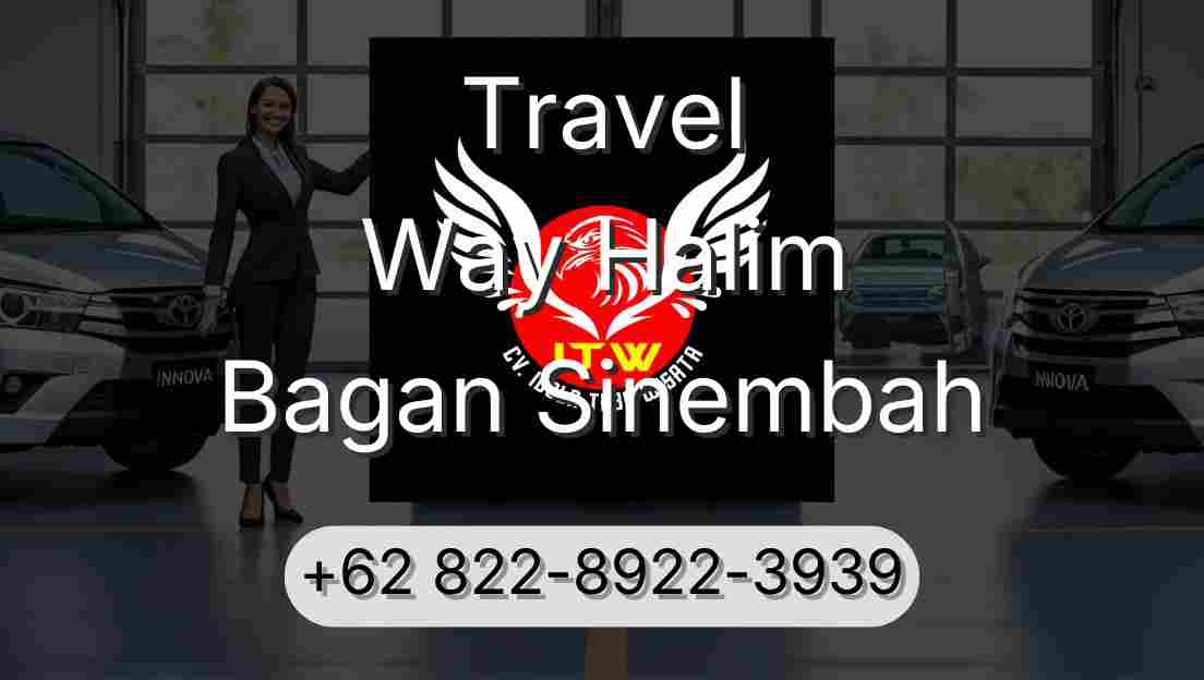 Travel Way Halim Bagan Sinembah