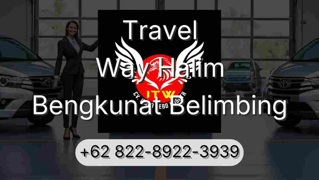 Travel Way Halim Bengkunat Belimbing