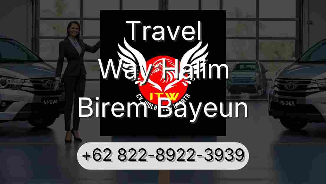 Travel Way Halim Birem Bayeun