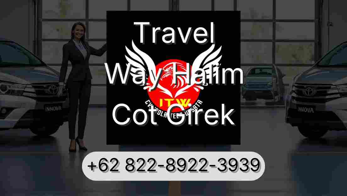 Travel Way Halim Cot Girek