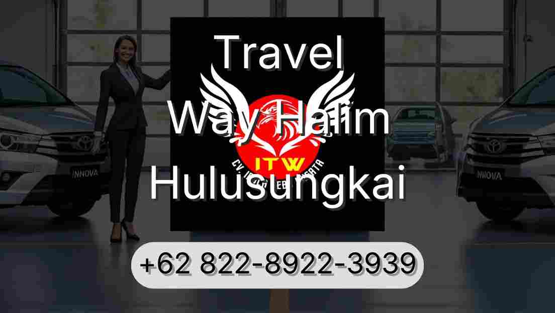 Travel Way Halim Hulusungkai