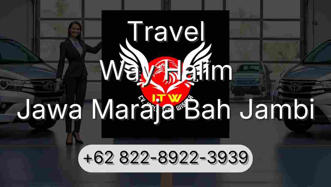 Travel Way Halim Jawa Maraja Bah Jambi