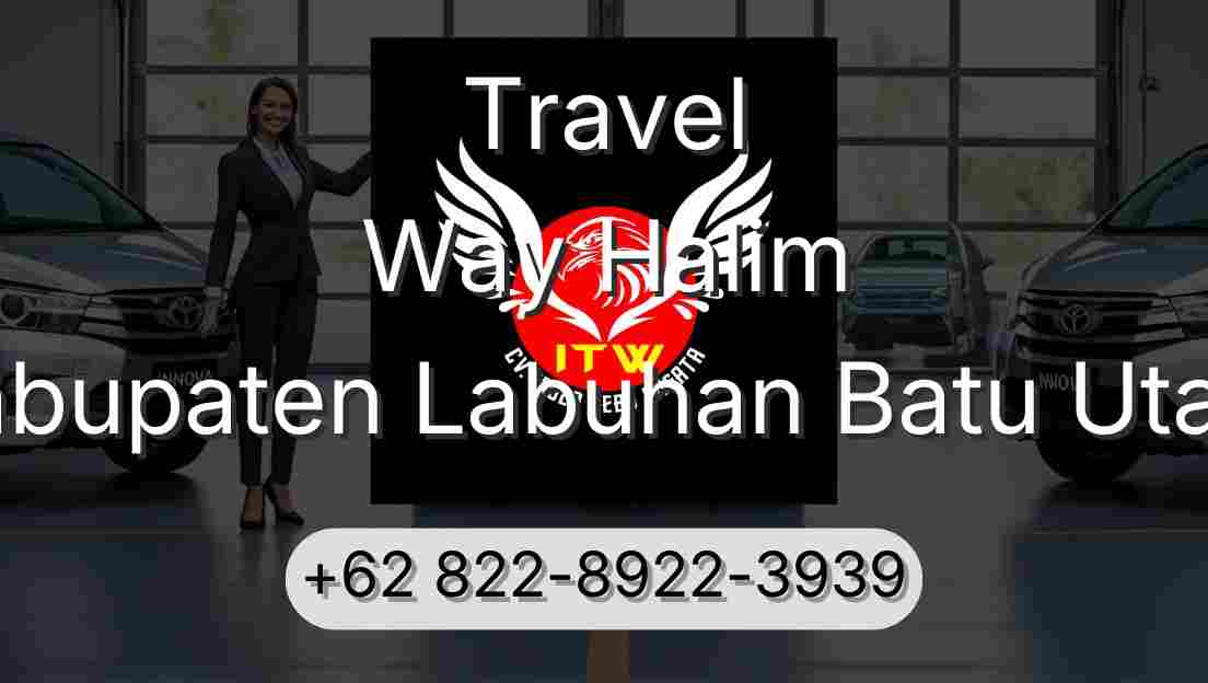 Travel Way Halim Kabupaten Labuhan Batu Utara