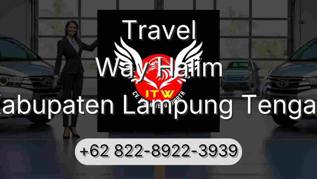 Travel Way Halim Kabupaten Lampung Tengah
