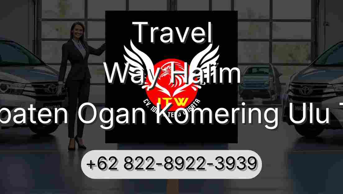 Travel Way Halim Kabupaten Ogan Komering Ulu Timur
