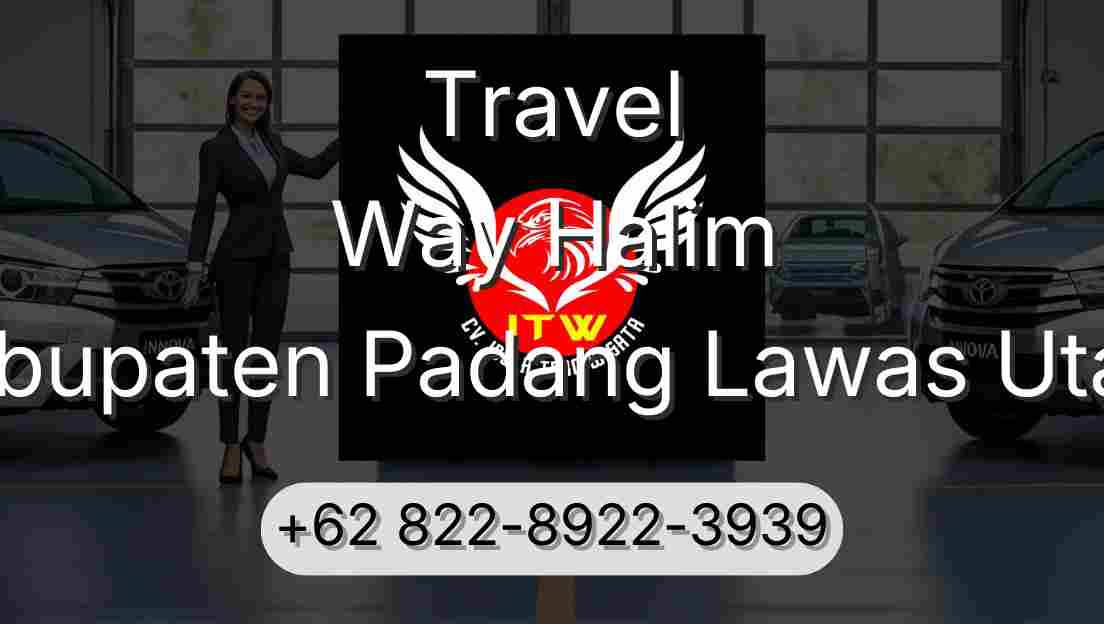 Travel Way Halim Kabupaten Padang Lawas Utara