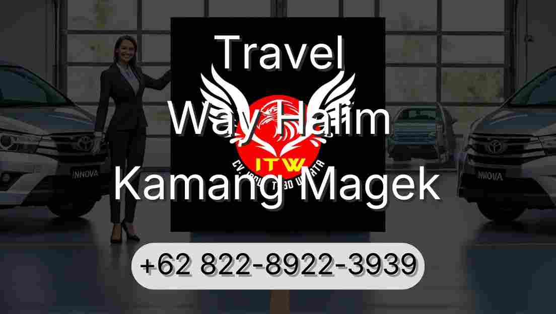Travel Way Halim Kamang Magek
