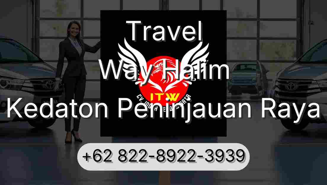 Travel Way Halim Kedaton Peninjauan Raya