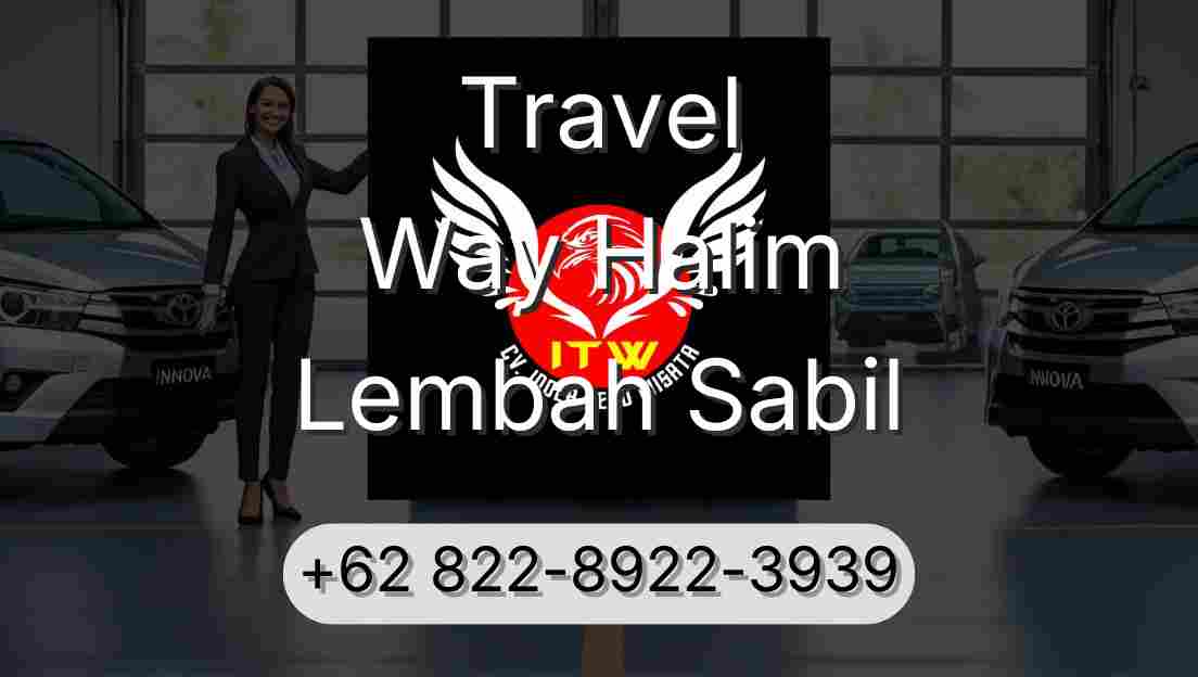 Travel Way Halim Lembah Sabil