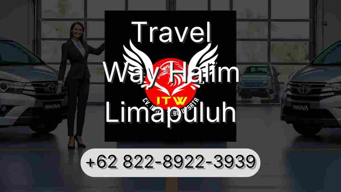 Travel Way Halim Limapuluh