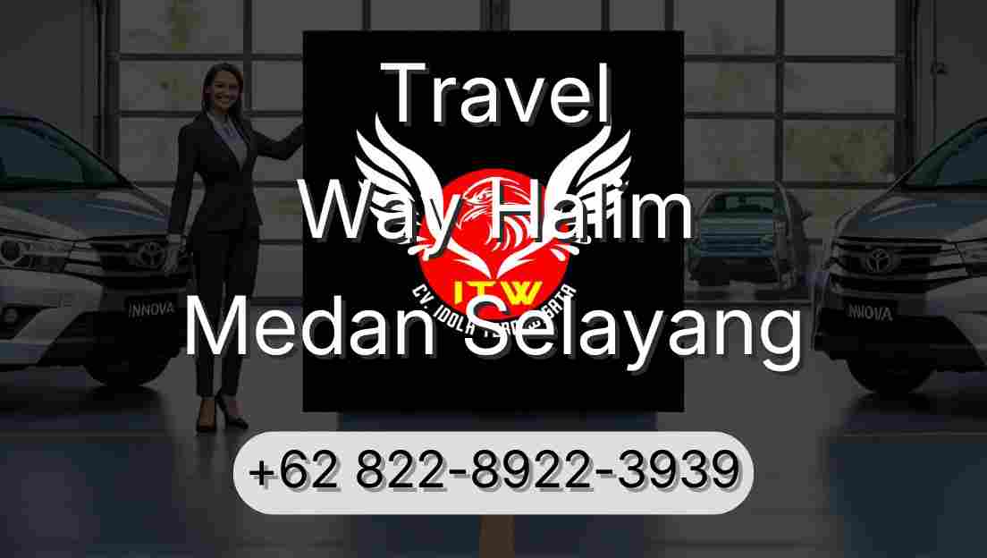 Travel Way Halim Medan Selayang