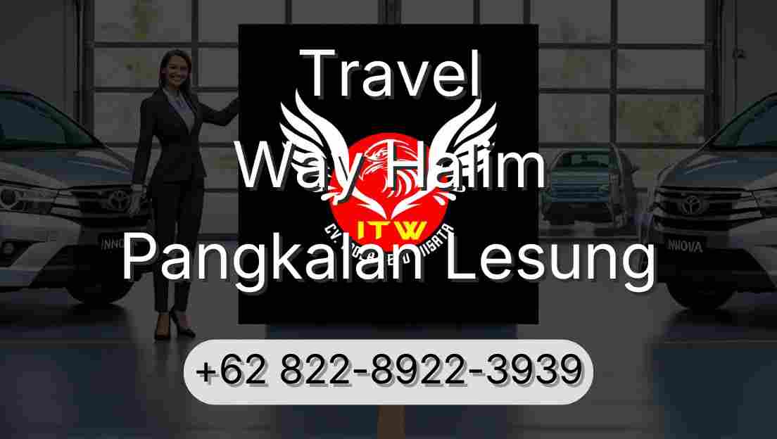 Travel Way Halim Pangkalan Lesung