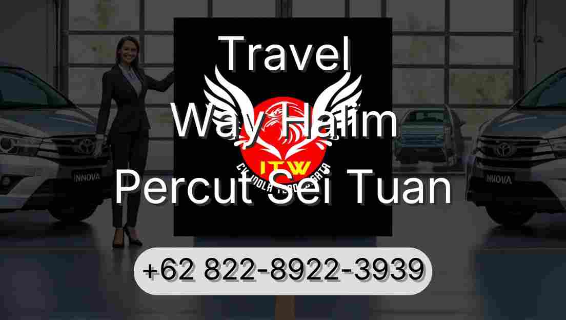 Travel Way Halim Percut Sei Tuan