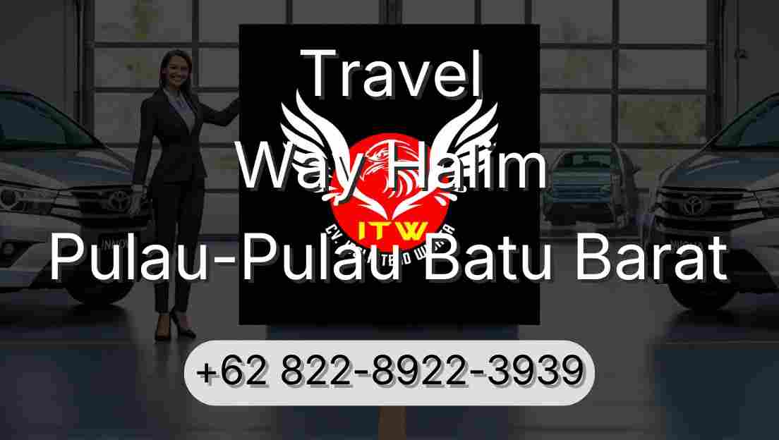 Travel Way Halim Pulau-Pulau Batu Barat