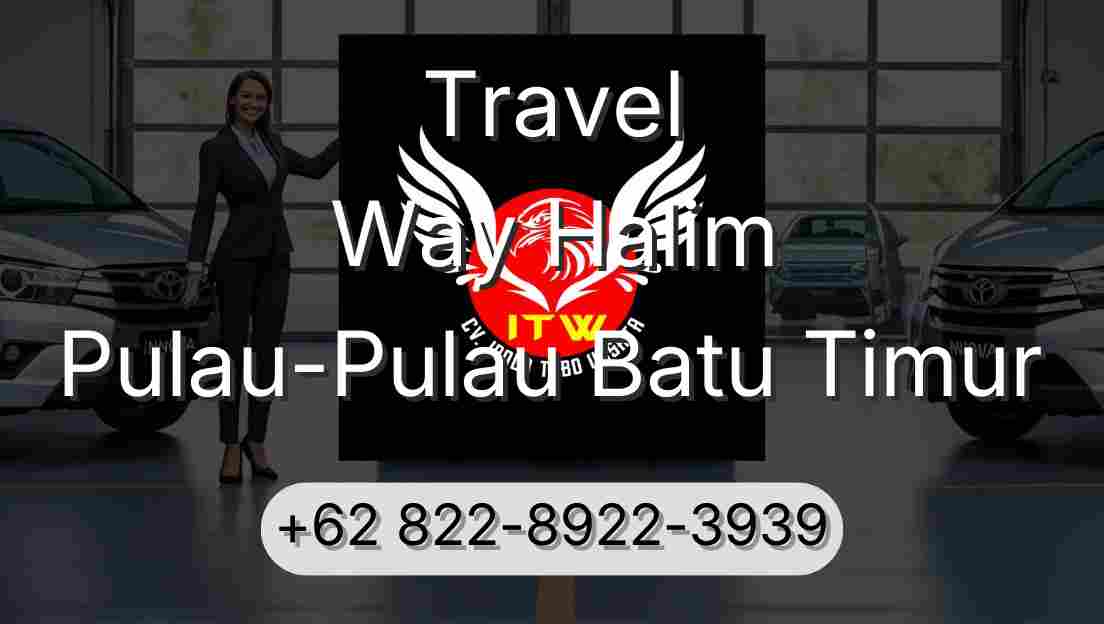 Travel Way Halim Pulau-Pulau Batu Timur