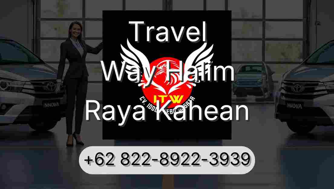 Travel Way Halim Raya Kahean