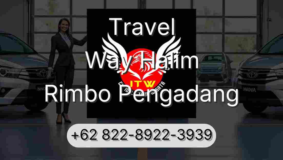 Travel Way Halim Rimbo Pengadang