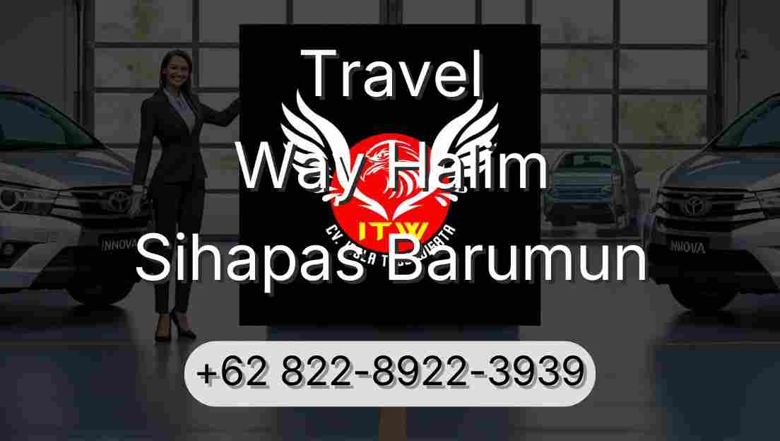 Travel Way Halim Sihapas Barumun