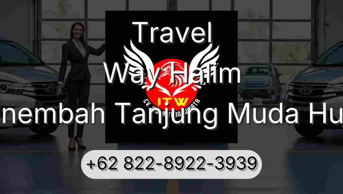 Travel Way Halim Sinembah Tanjung Muda Hulu