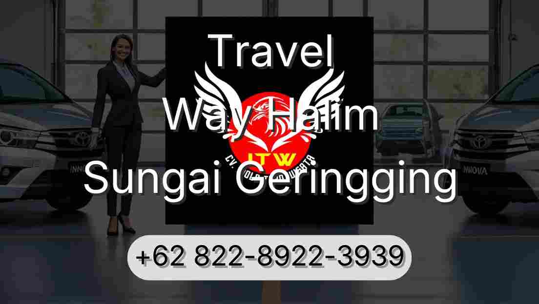Travel Way Halim Sungai Geringging