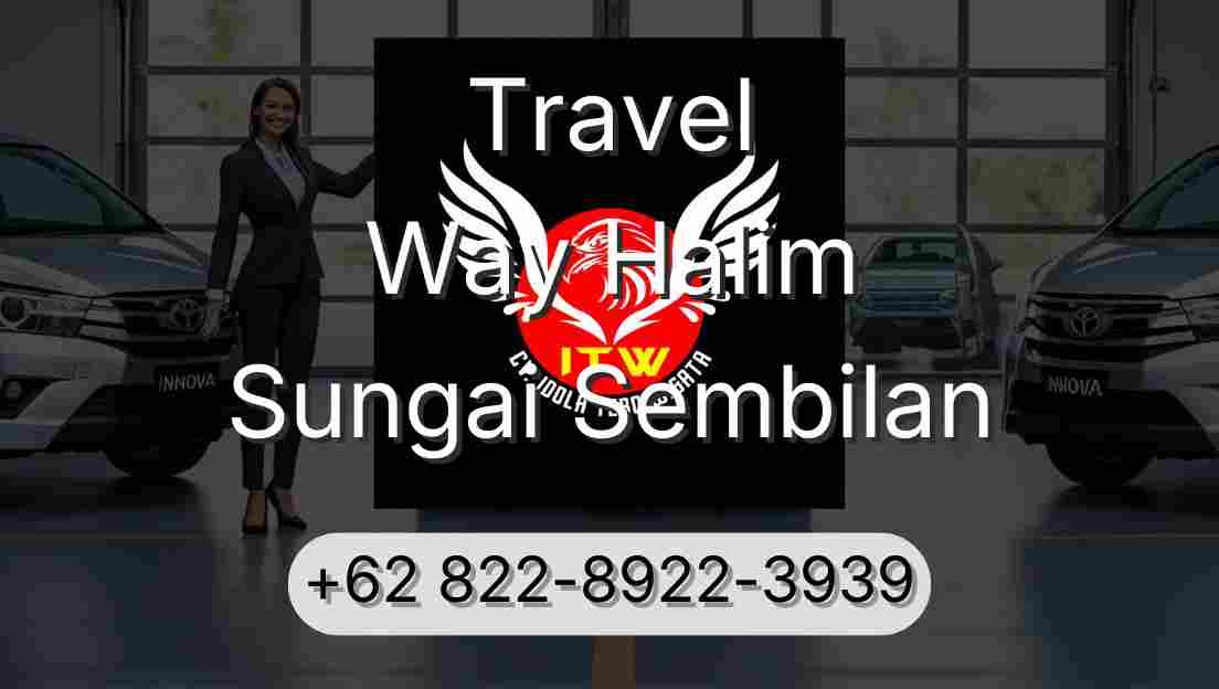 Travel Way Halim Sungai Sembilan