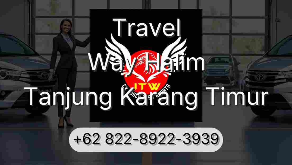 Travel Way Halim Tanjung Karang Timur