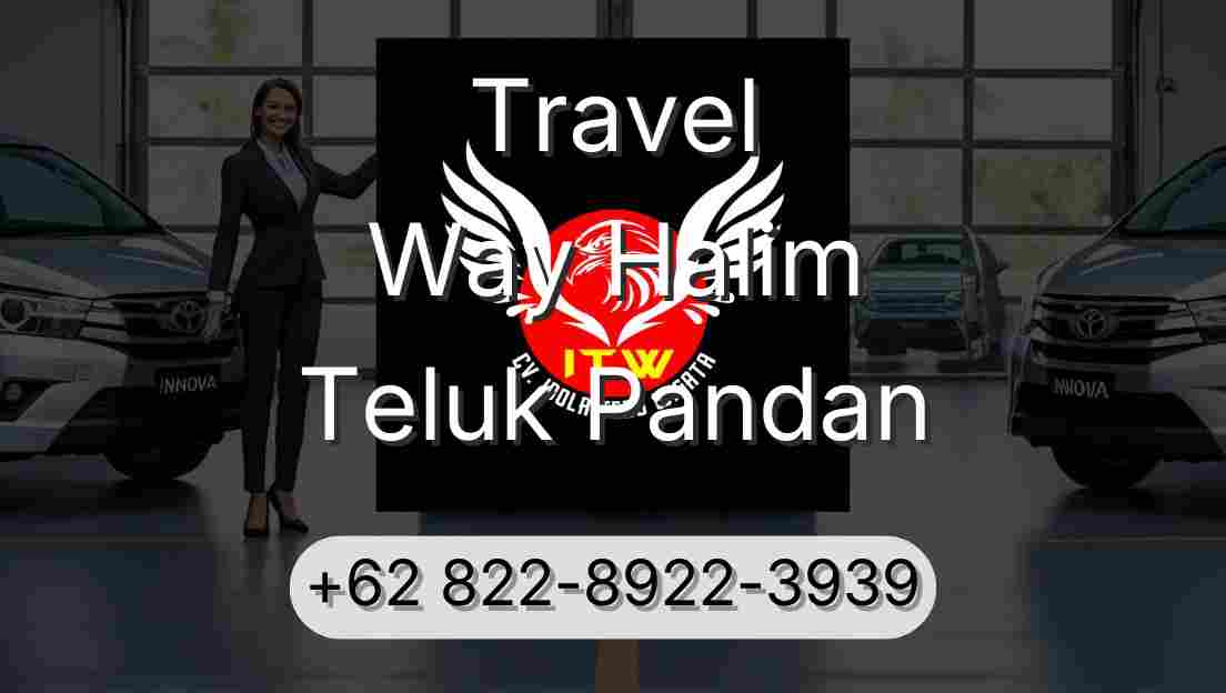 Travel Way Halim Teluk Pandan