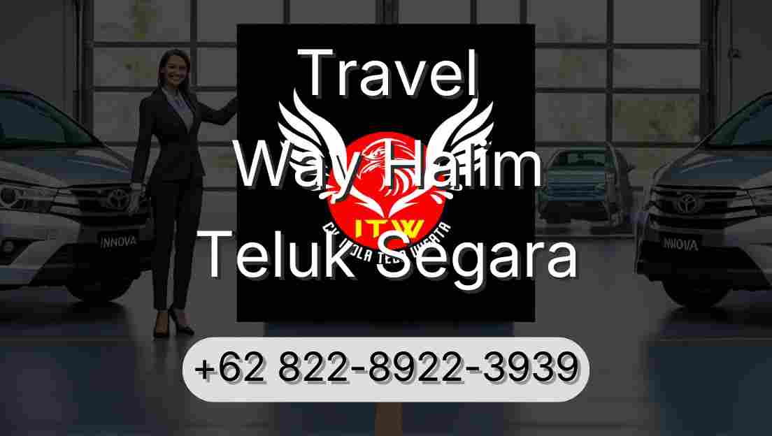 Travel Way Halim Teluk Segara