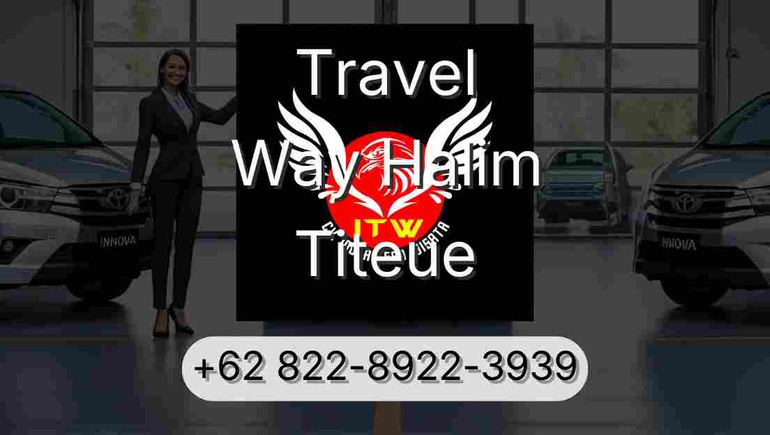 Travel Way Halim Titeue
