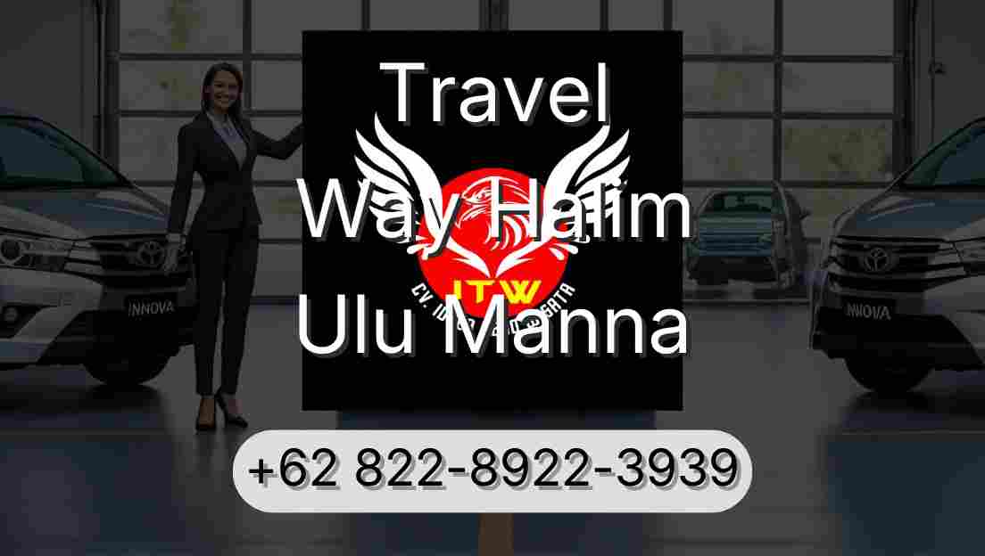 Travel Way Halim Ulu Manna