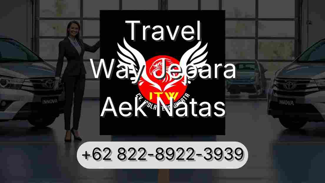 Travel Way Jepara Aek Natas