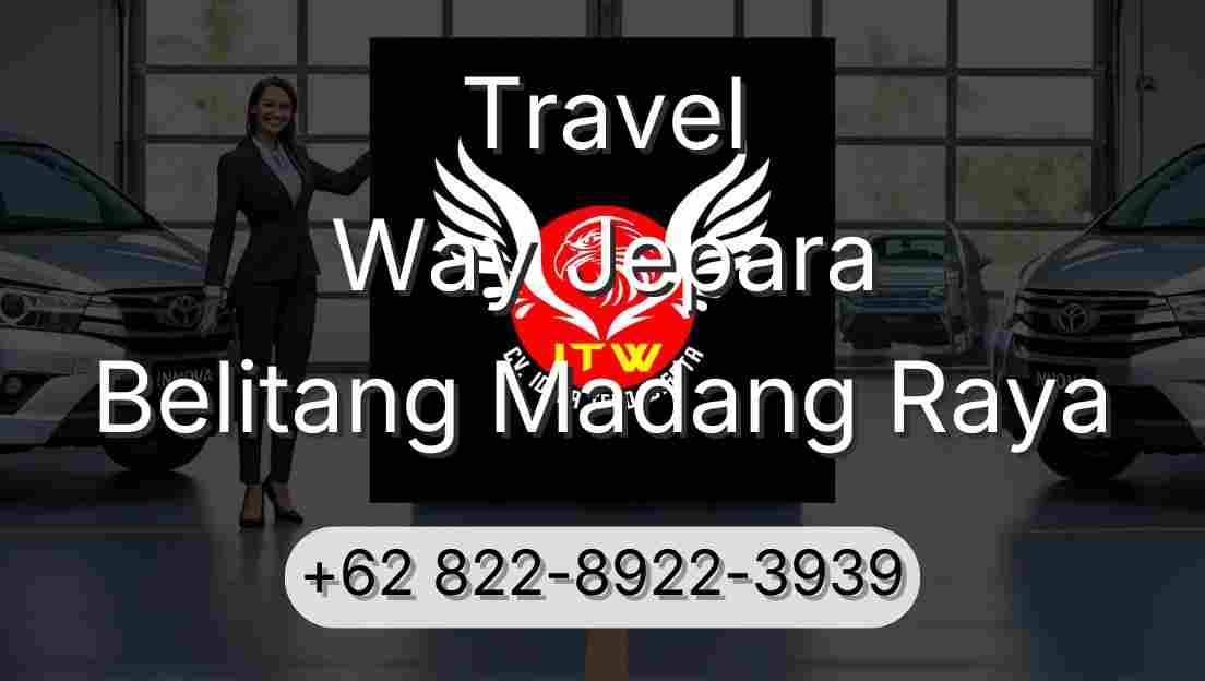 Travel Way Jepara Belitang Madang Raya