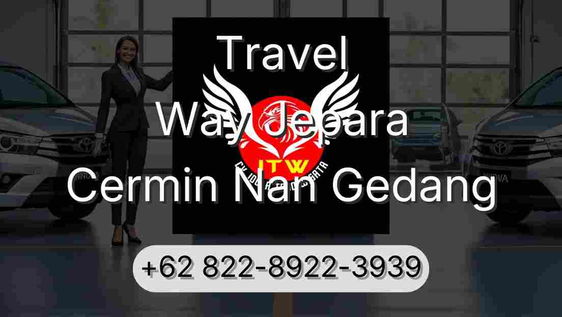 Travel Way Jepara Cermin Nan Gedang