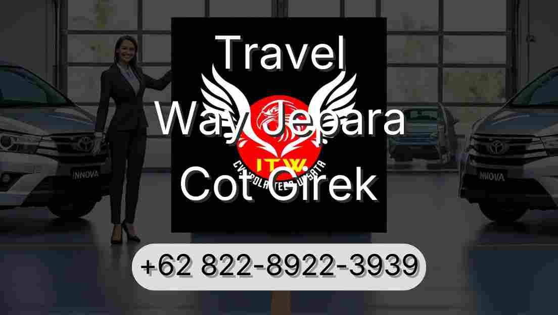 Travel Way Jepara Cot Girek