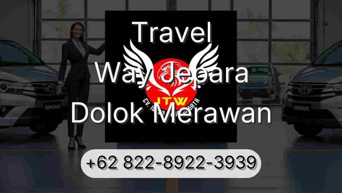Travel Way Jepara Dolok Merawan