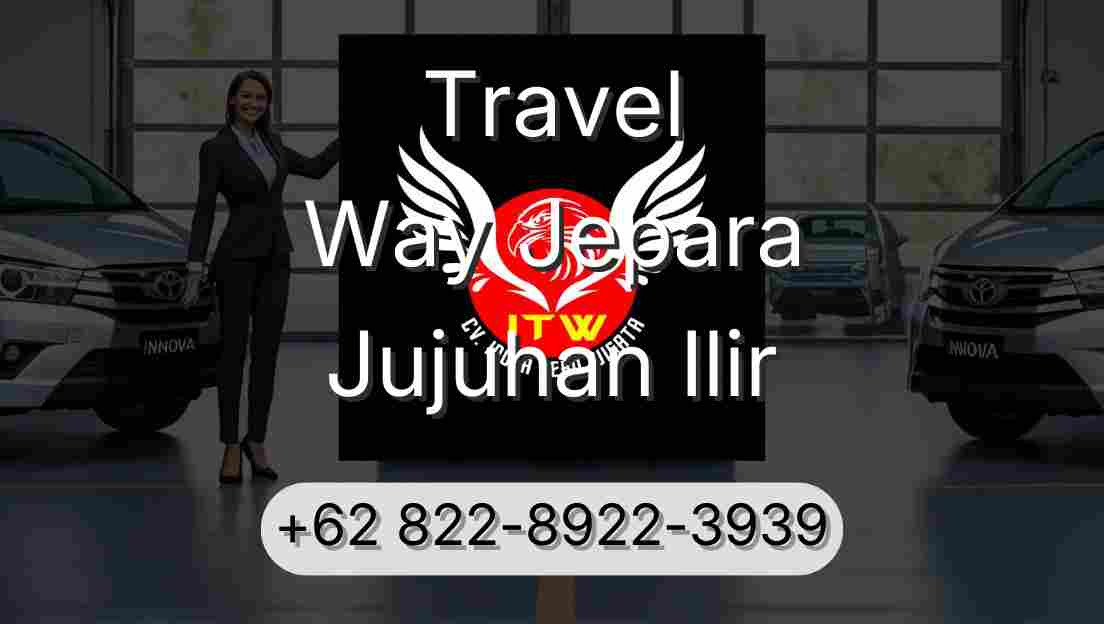Travel Way Jepara Jujuhan Ilir