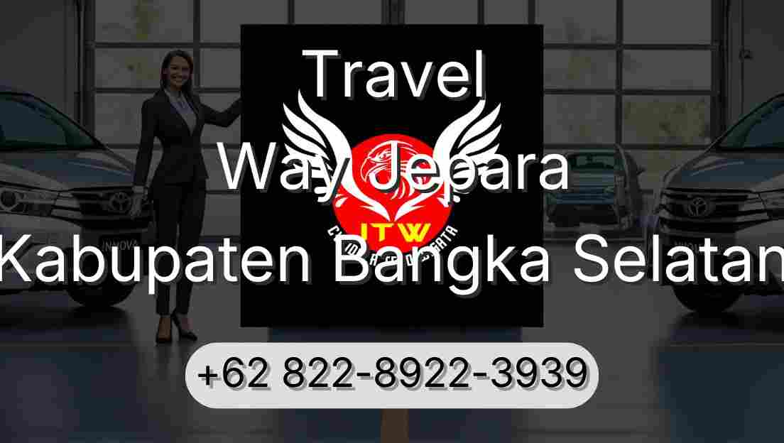 Travel Way Jepara Kabupaten Bangka Selatan
