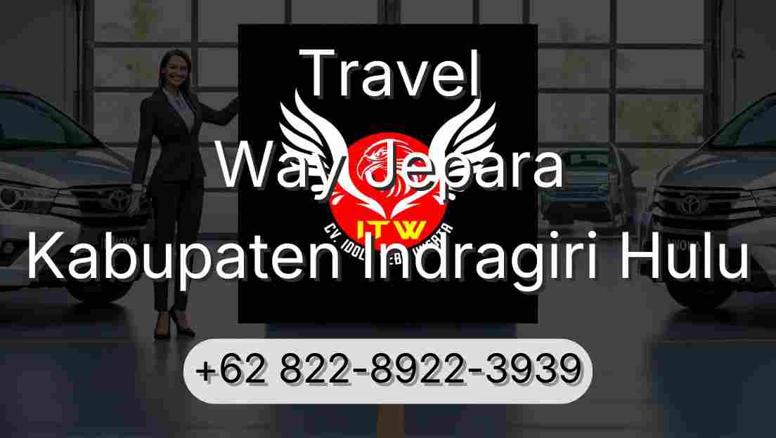 Travel Way Jepara Kabupaten Indragiri Hulu