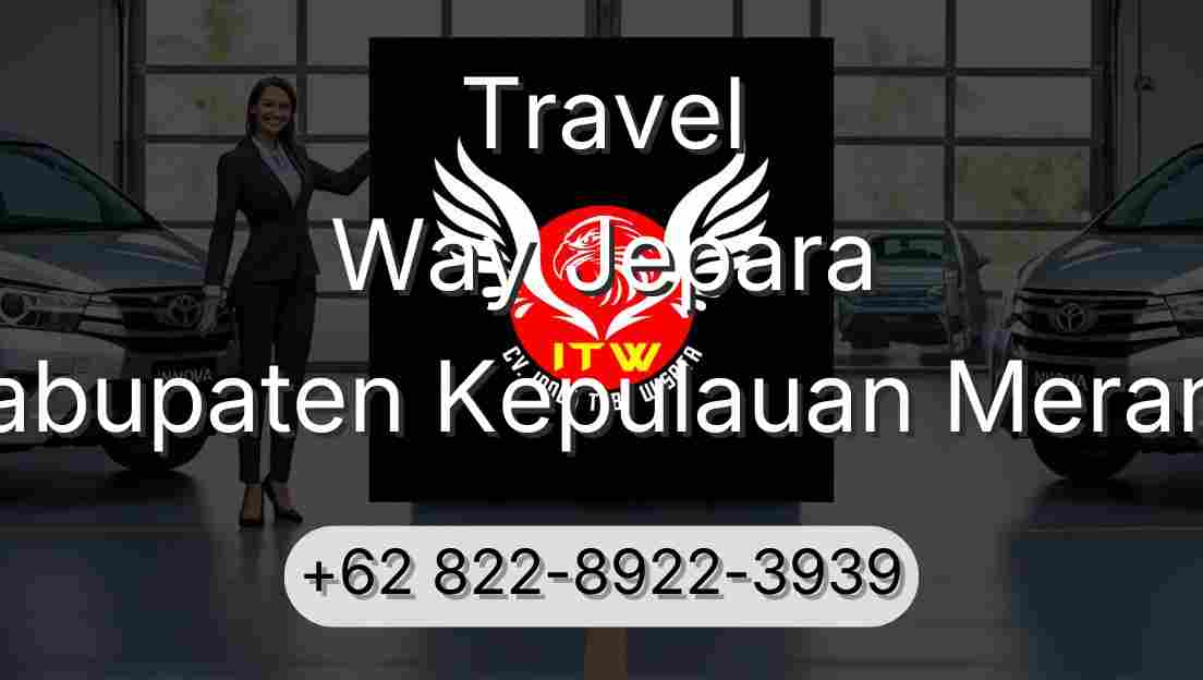Travel Way Jepara Kabupaten Kepulauan Meranti