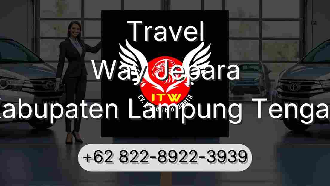 Travel Way Jepara Kabupaten Lampung Tengah