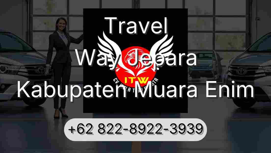 Travel Way Jepara Kabupaten Muara Enim