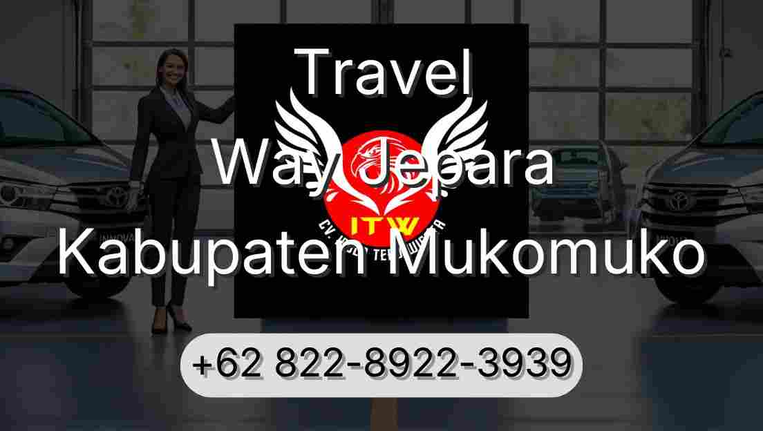 Travel Way Jepara Kabupaten Mukomuko