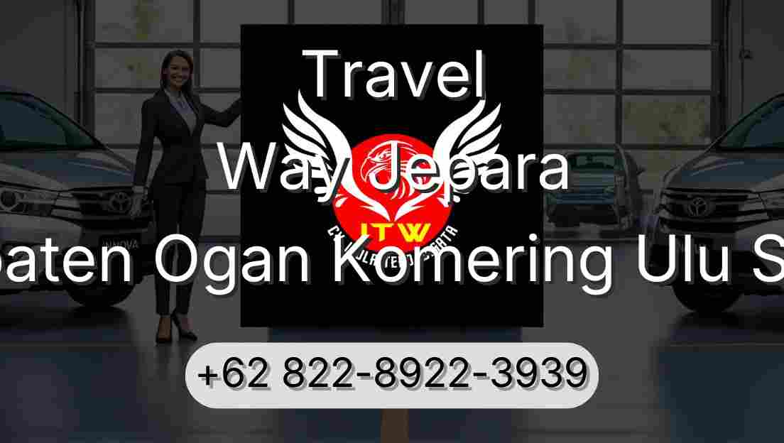 Travel Way Jepara Kabupaten Ogan Komering Ulu Selatan