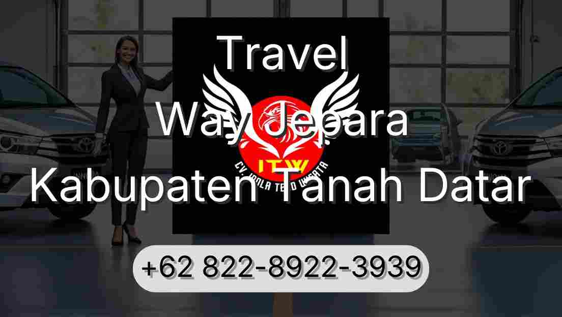 Travel Way Jepara Kabupaten Tanah Datar