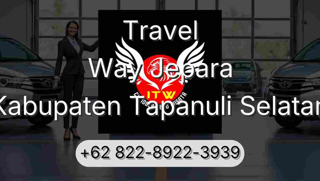 Travel Way Jepara Kabupaten Tapanuli Selatan